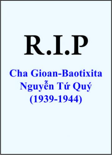 Cha Gioan-Baotixita NGUYỄN TỨ QUÝ (1939-1944).