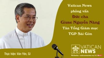 Vatican News phỏng vấn Đức Tổng Giuse Nguyễn Năng